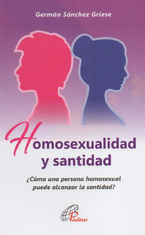 HOMOSEXUALIDAD Y SANTIDAD